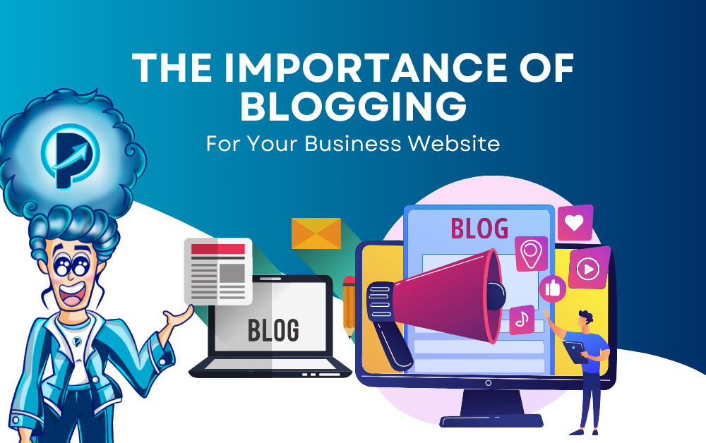 Importance of Blogging For Your Business Website