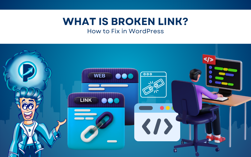 What is a Broken Link? How to Fix It in WordPress?