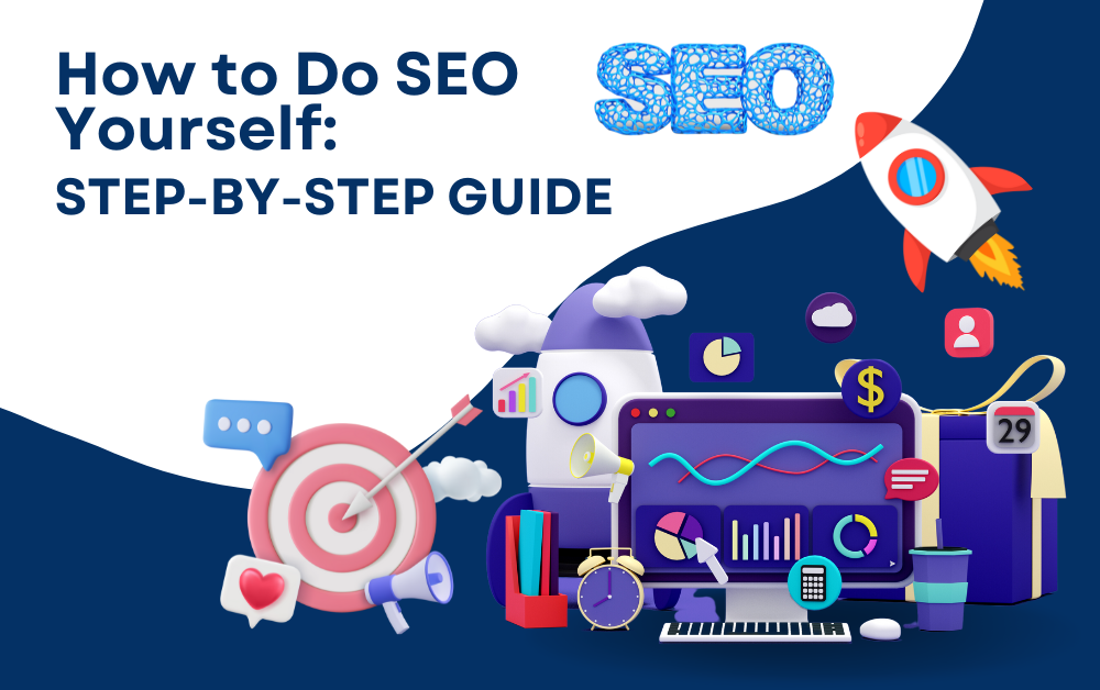 How to Do SEO Yourself: Step-By-Step Guide