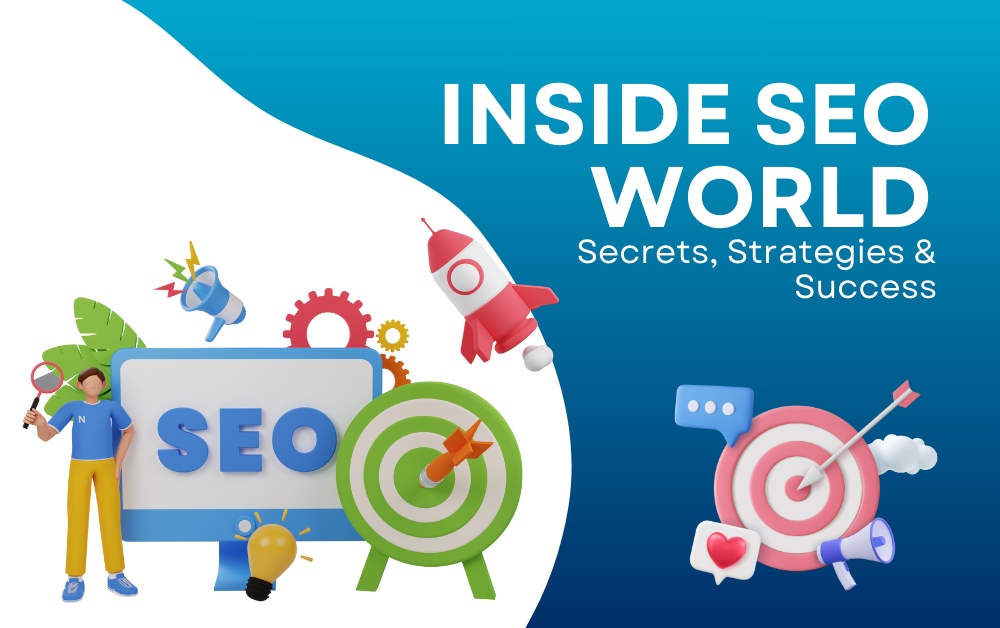 Inside SEO World: Secrets, Strategies & Success