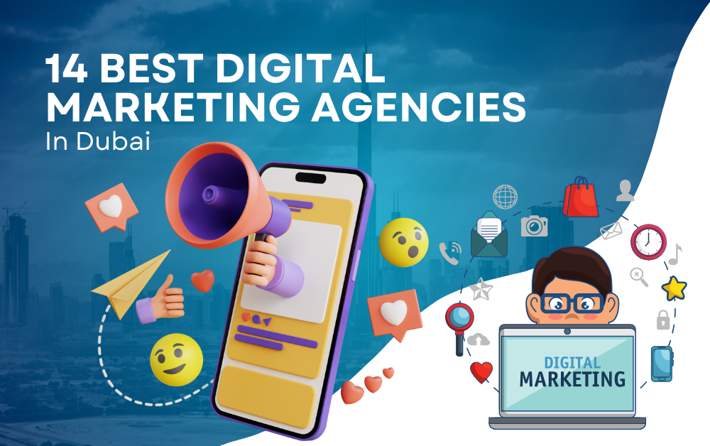 14 Best Digital Marketing Agencies in Dubai [2025]